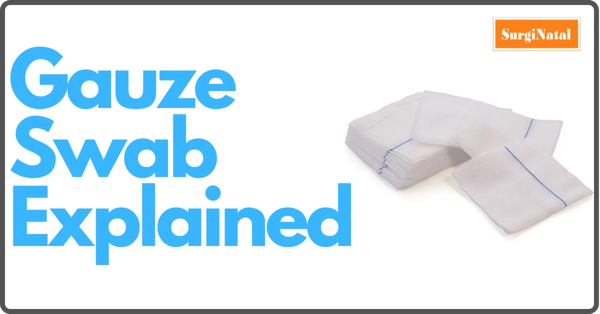 What is a Gauze Swab? Types of Gauze Swab Explained