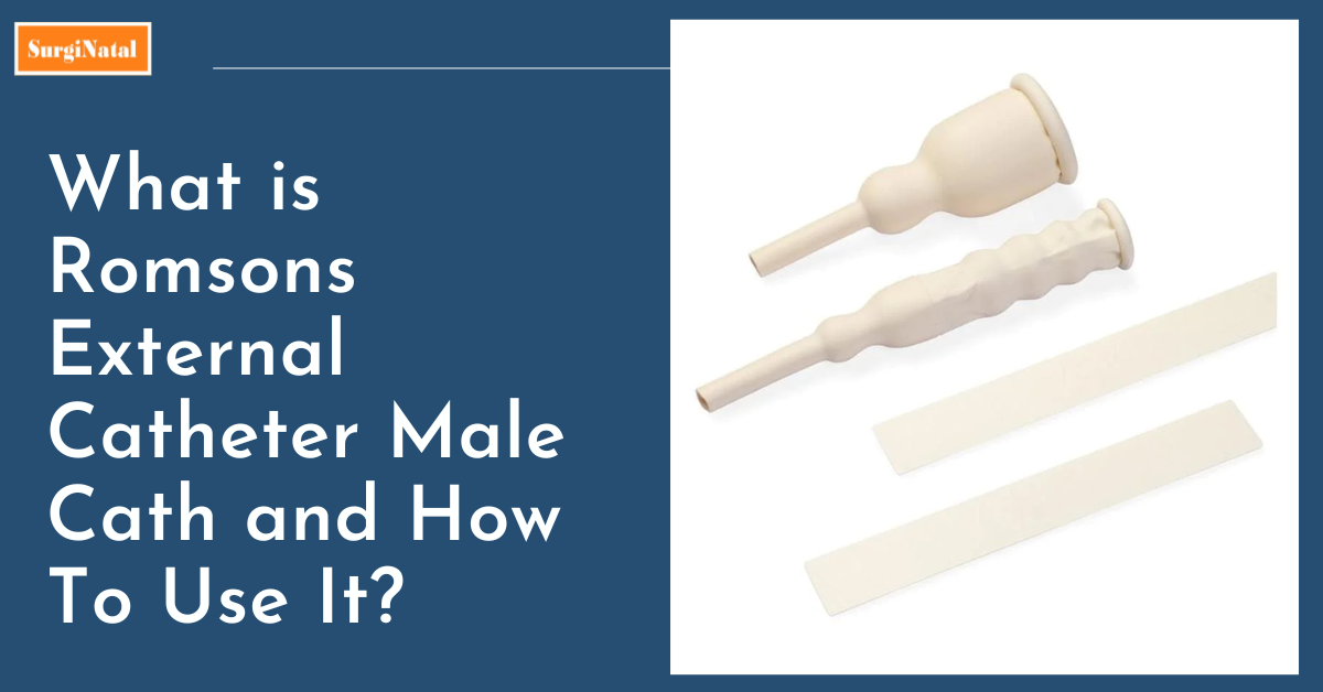 What is Romsons External Catheter Male Cath and How To Use It?
